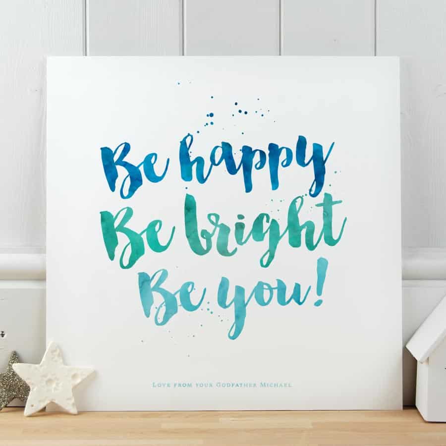 Be bright, be happy, be you! - Art print - Make it with Words